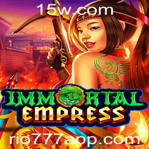 Descubra as Aventuras de 'ImmortalEmpress' no Mundo de rio777